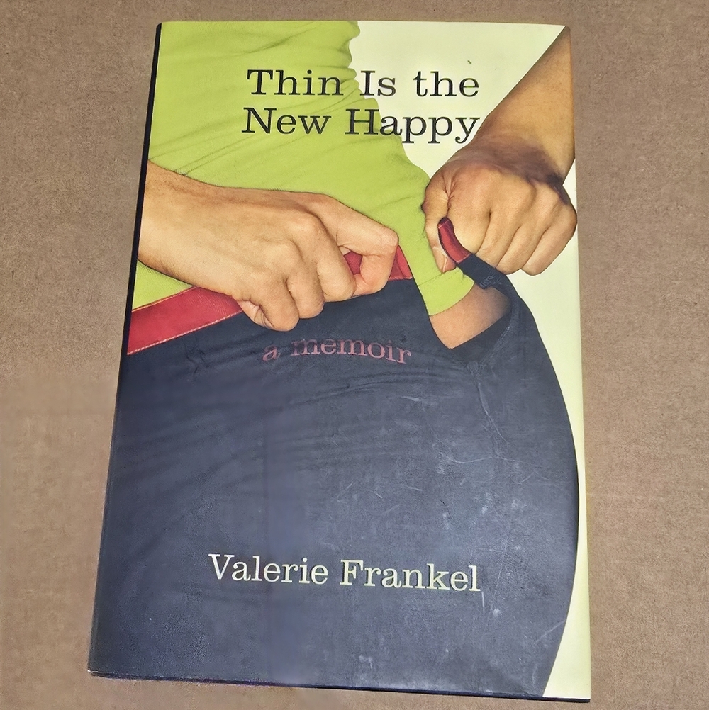 Thin Is the New Happy by Valerie Frankel